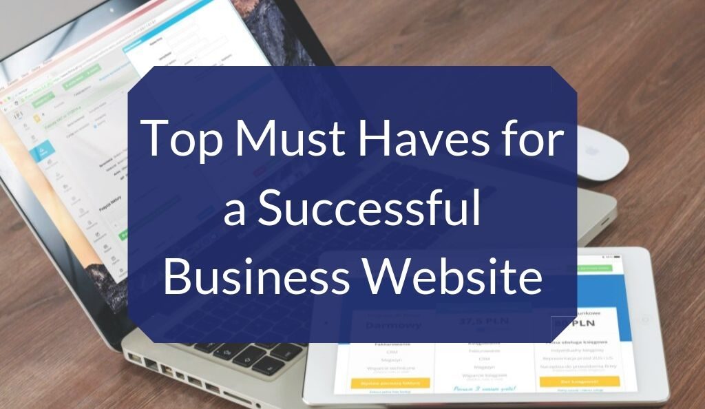 top must haves for a successful business website