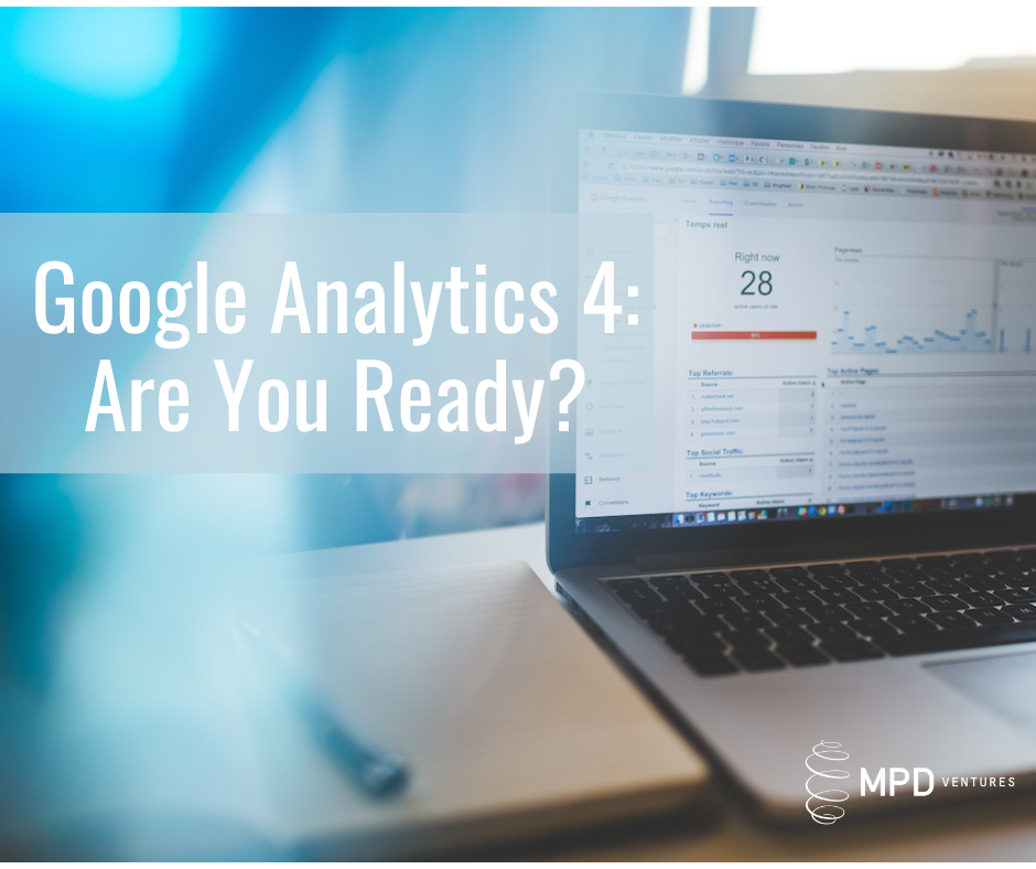 Google Analytics 4: Are You Ready